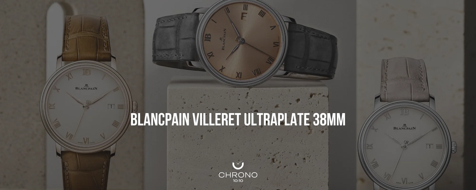 Blancpain Shrinks the Villeret - And It Makes Much More Sense This Way | Chrono 10:10