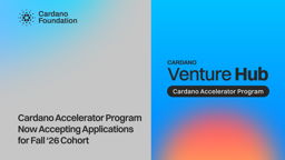 Cardano Accelerator Program Now Accepting Applications