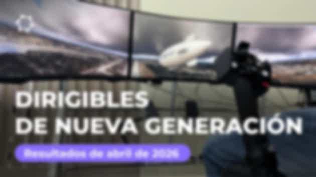 Resumen de abril: proyecto «Dirigibles de nueva generación»