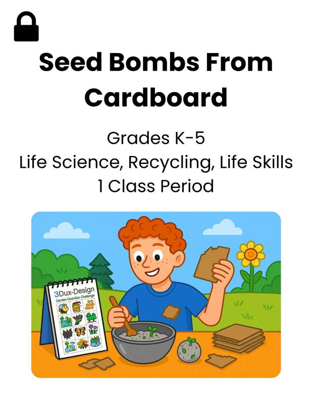 Image of an elementary STEM lesson where a child mixes recycled cardboard and seeds to make eco-friendly seed bombs, alongside a 3DuxDesign life science lesson plan. Ideal for K–5 classrooms exploring recycling, gardening, environmental science, and hands-on project-based learning that supports real-world sustainability skills.