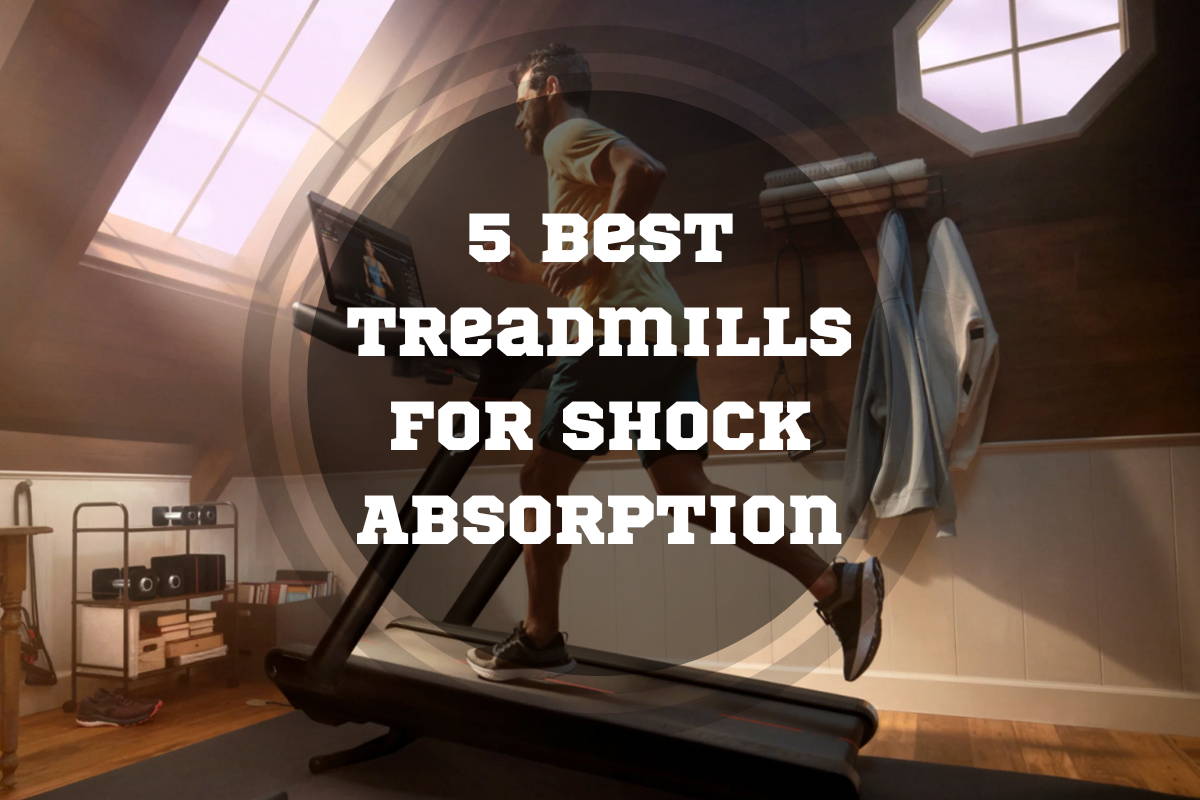 Best Treadmills for Shock Absorption