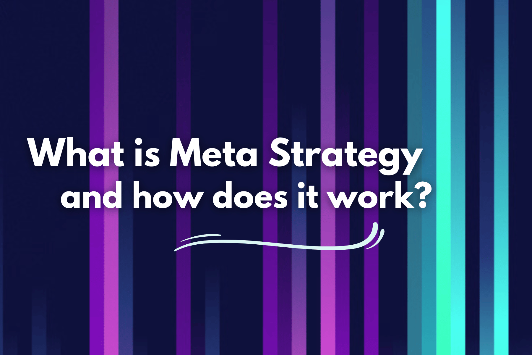 What is Meta Strategy and How Does It Work?