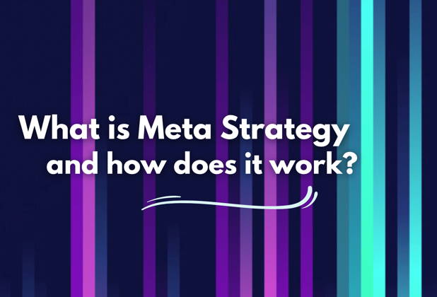 What is Meta Strategy and How Does It Work?