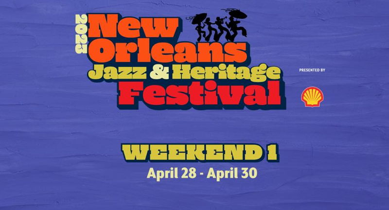 Weekend One - 2023 New Orleans Jazz & Heritage Festival presented by Shell