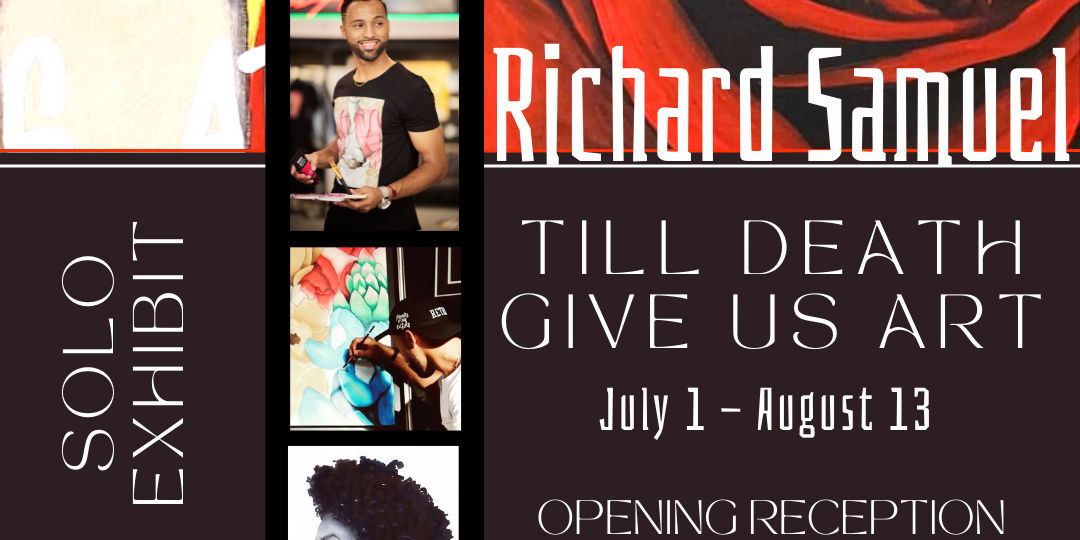 Richard Samuel's "Till Death Give Us Art": Opening Reception promotional image