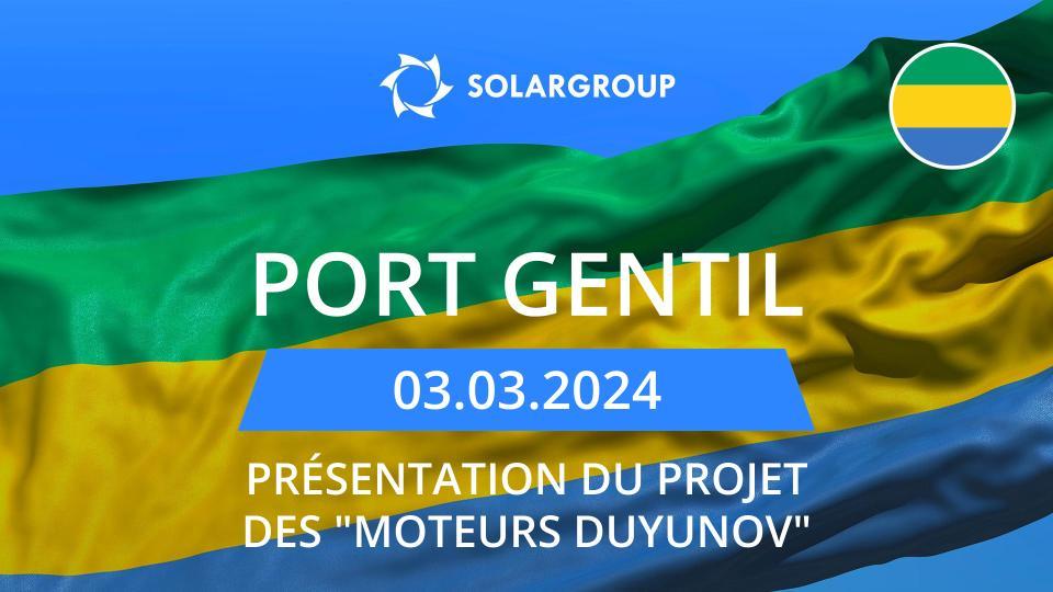 Présentation du projet des Moteurs Duyunov à Port Gentil (Gabon)