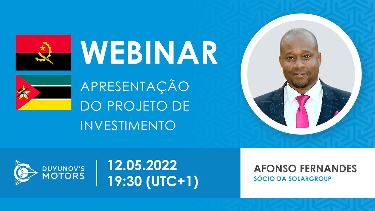 Mozambique / Angola. Apresentação do projeto de investimento "Duyunov's motors"