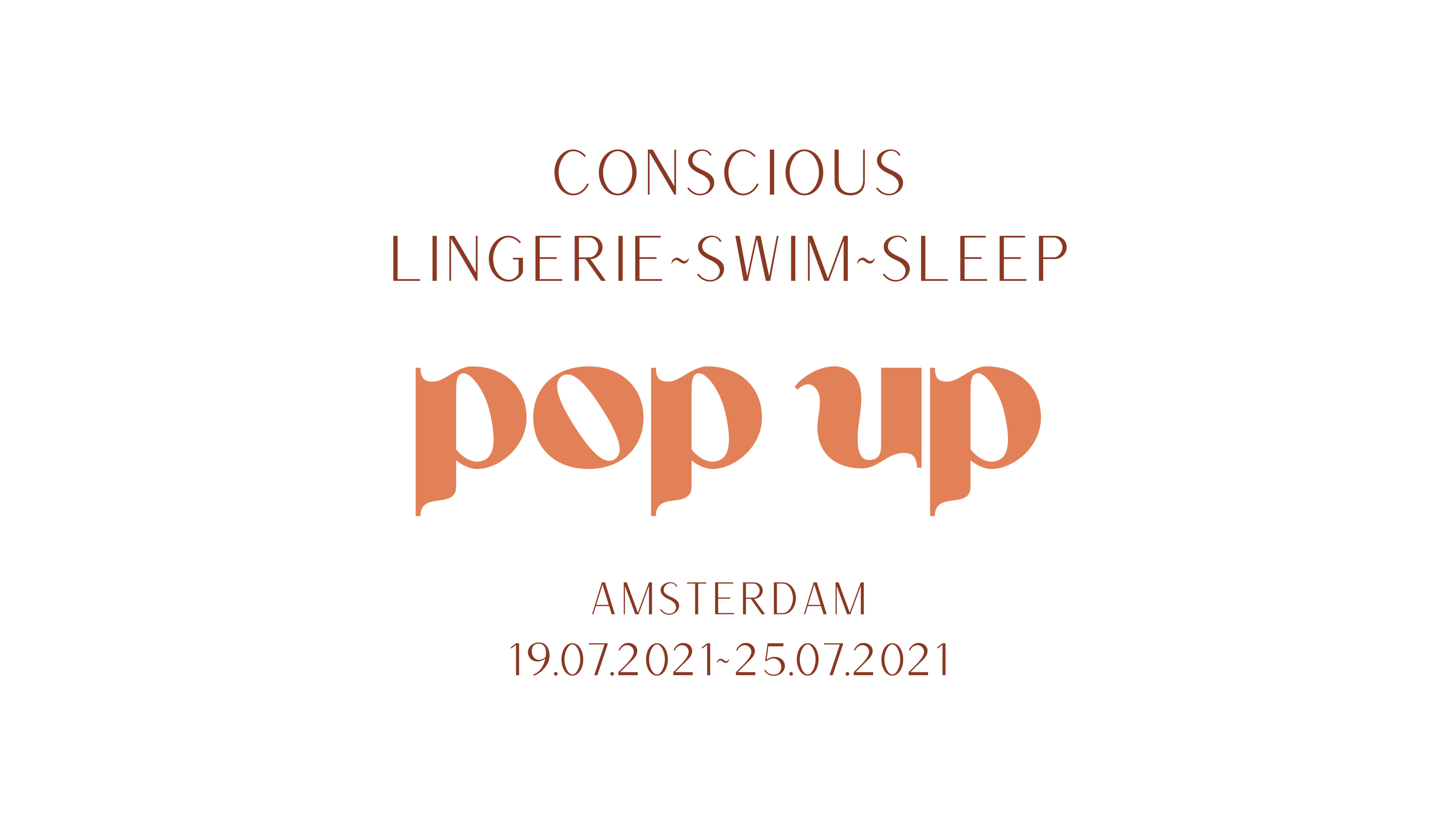 conscious lingerie swim sleep pop up amsterdam 19.07.2021-25.07.2021 the lingerist le nap semi romantic savara intimates save the wave