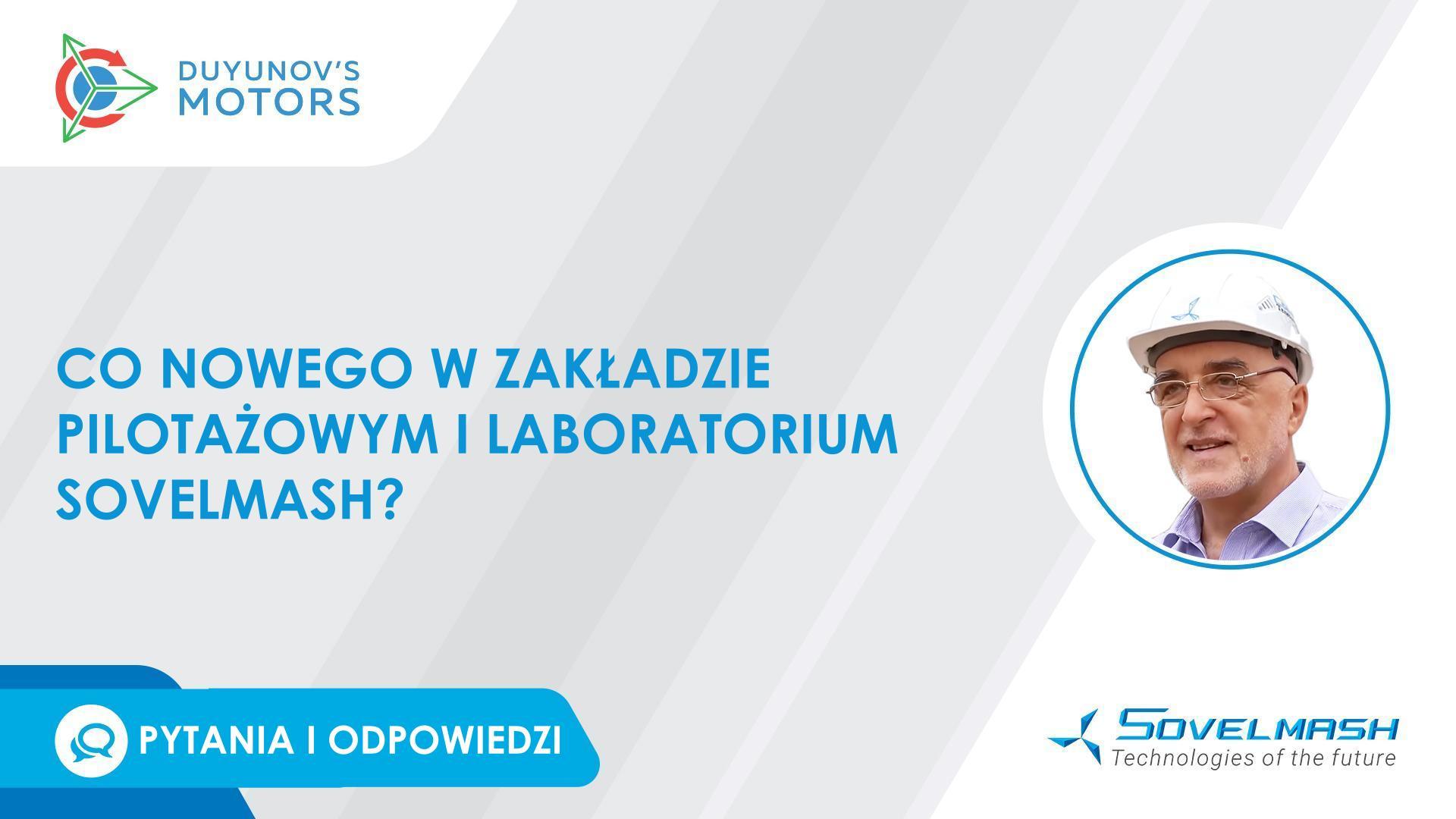 Praca nad kołem z silnikiem elektrycznym i szlifierką kątową: co nowego w zakładzie pilotażowym i laboratorium Sovelmash?