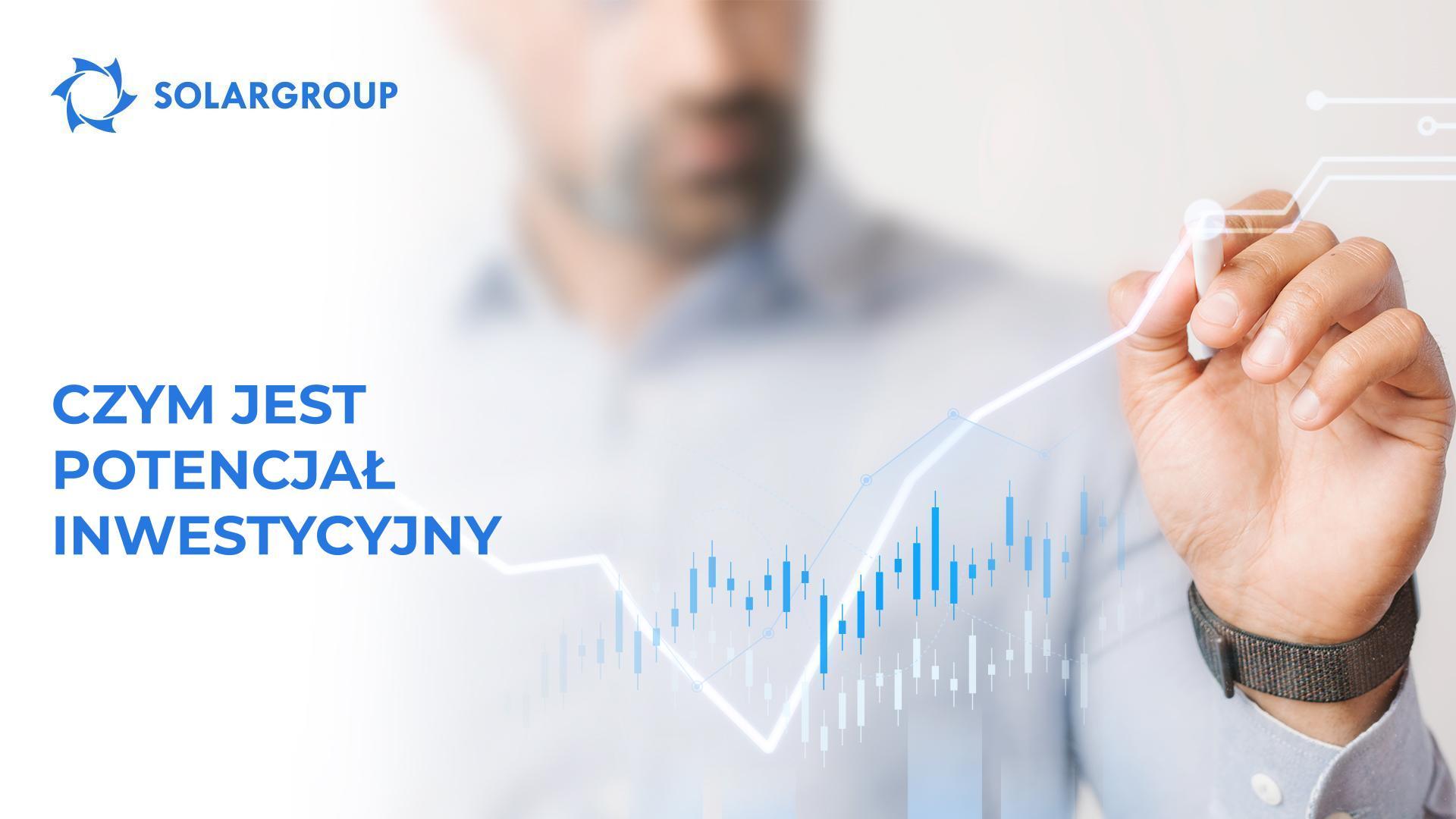 Czym jest potencjał inwestycyjny