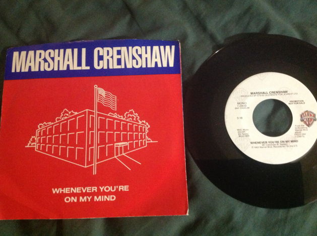 Marshall Crenshaw - Whenever You're On My Mind Promo 45...