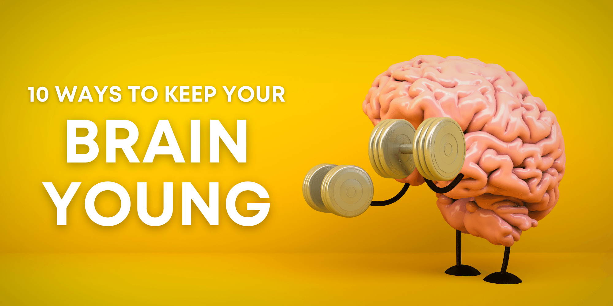 KEEP YOUR BRAIN YOUNG