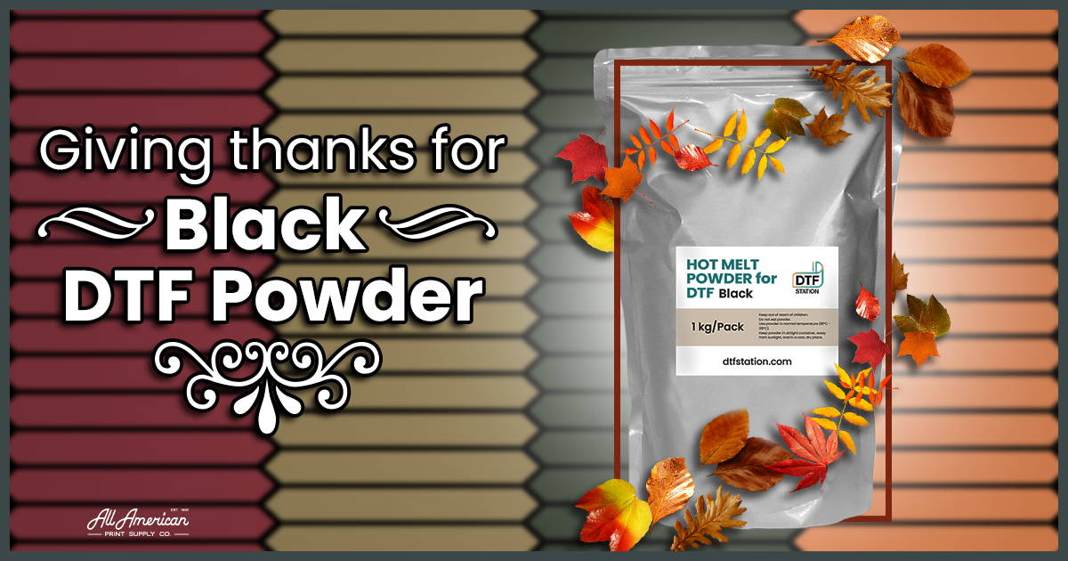 Giving thanks for black dtf powder