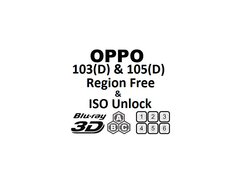 OPPO 103(D) & 105(D) ISO File Playback & Blu Ray/DVD Region Free Unlock Firmware,