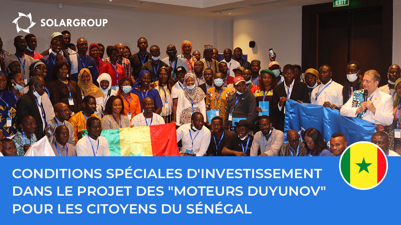 Сonditions spéciales d'investissement dans le projet des "Moteurs Duyunov" pour les citoyens du Sénégal