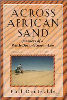 Across African Sand: Journeys of a Witch-Doctor's Son-In-Law
