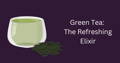 Tea 101: Different types - green tea