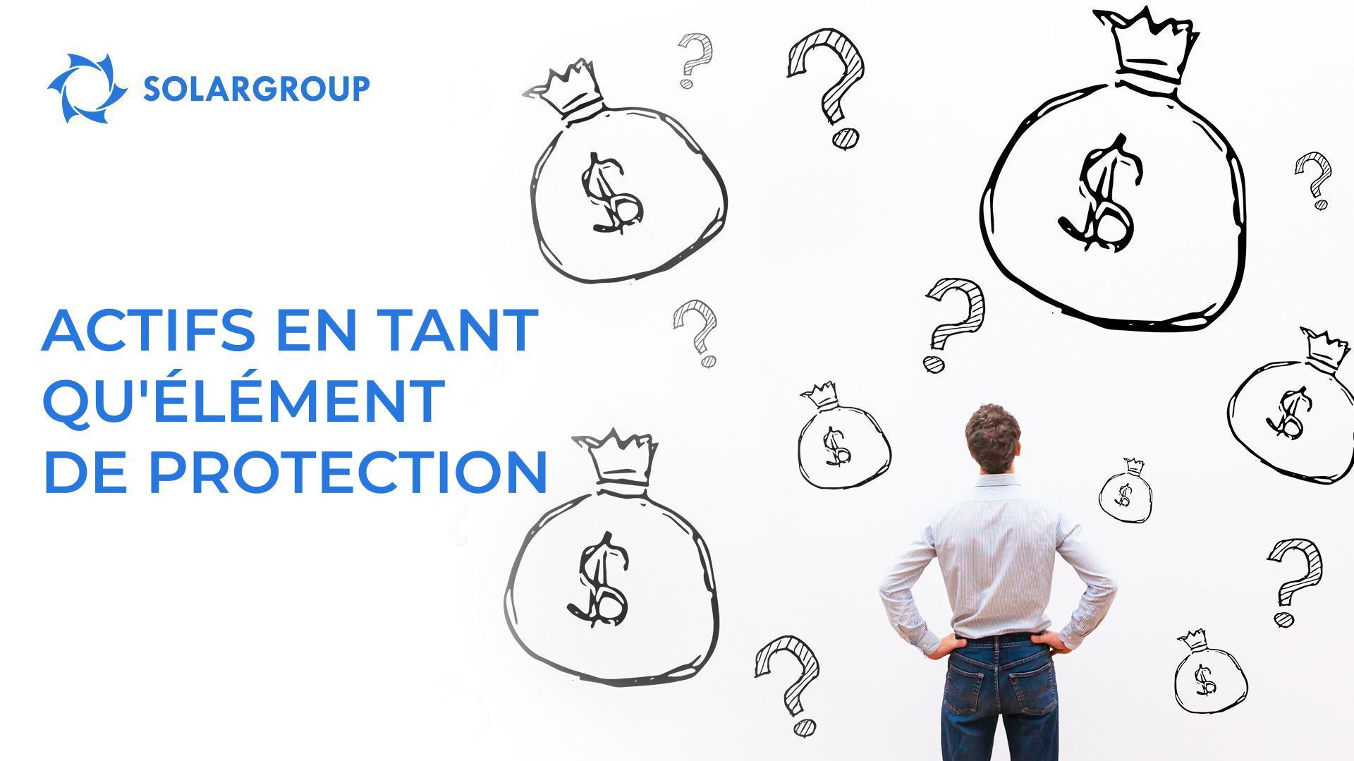 Actifs en tant qu'élément de protection