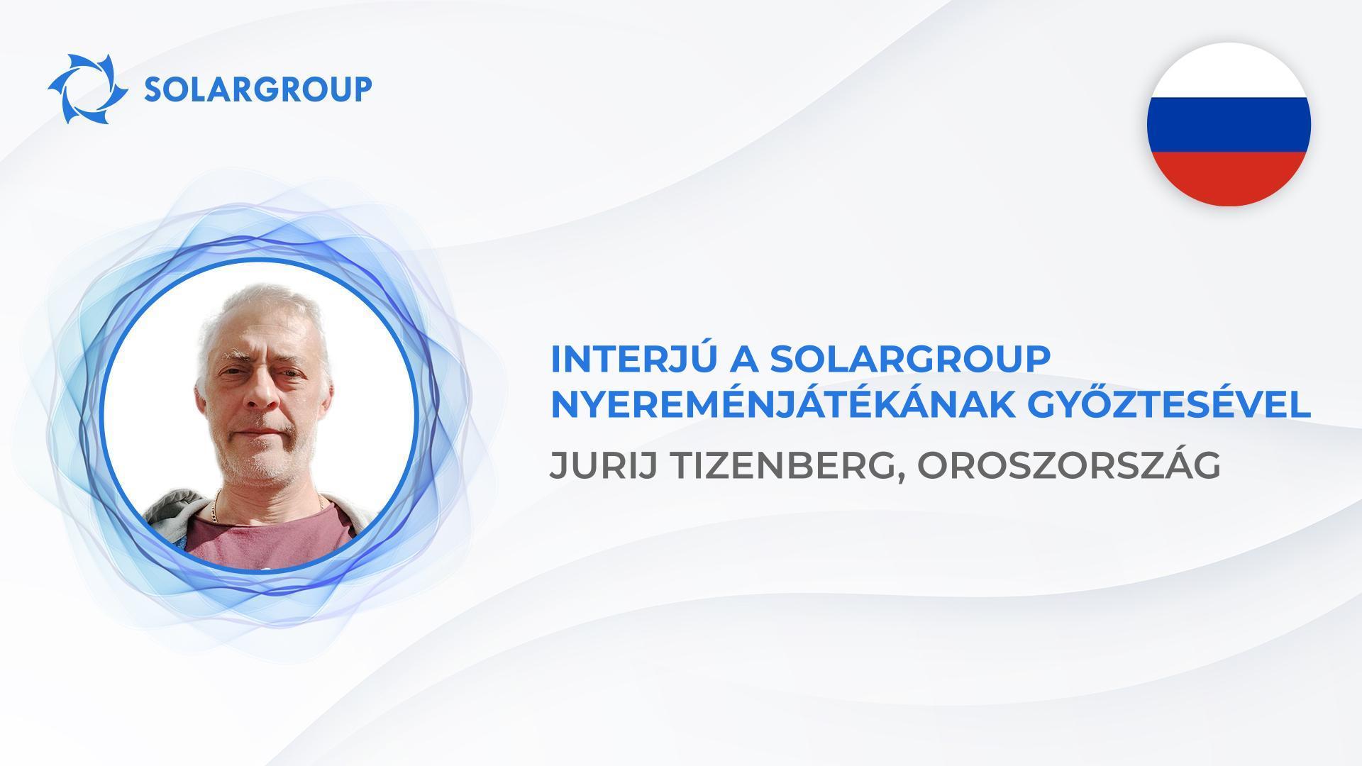 „Ez egy új szó a befektetésben" - a SOLARGROUP nyereményjátékának oroszországi nyertese beszél a projektről és a szerencséjéről