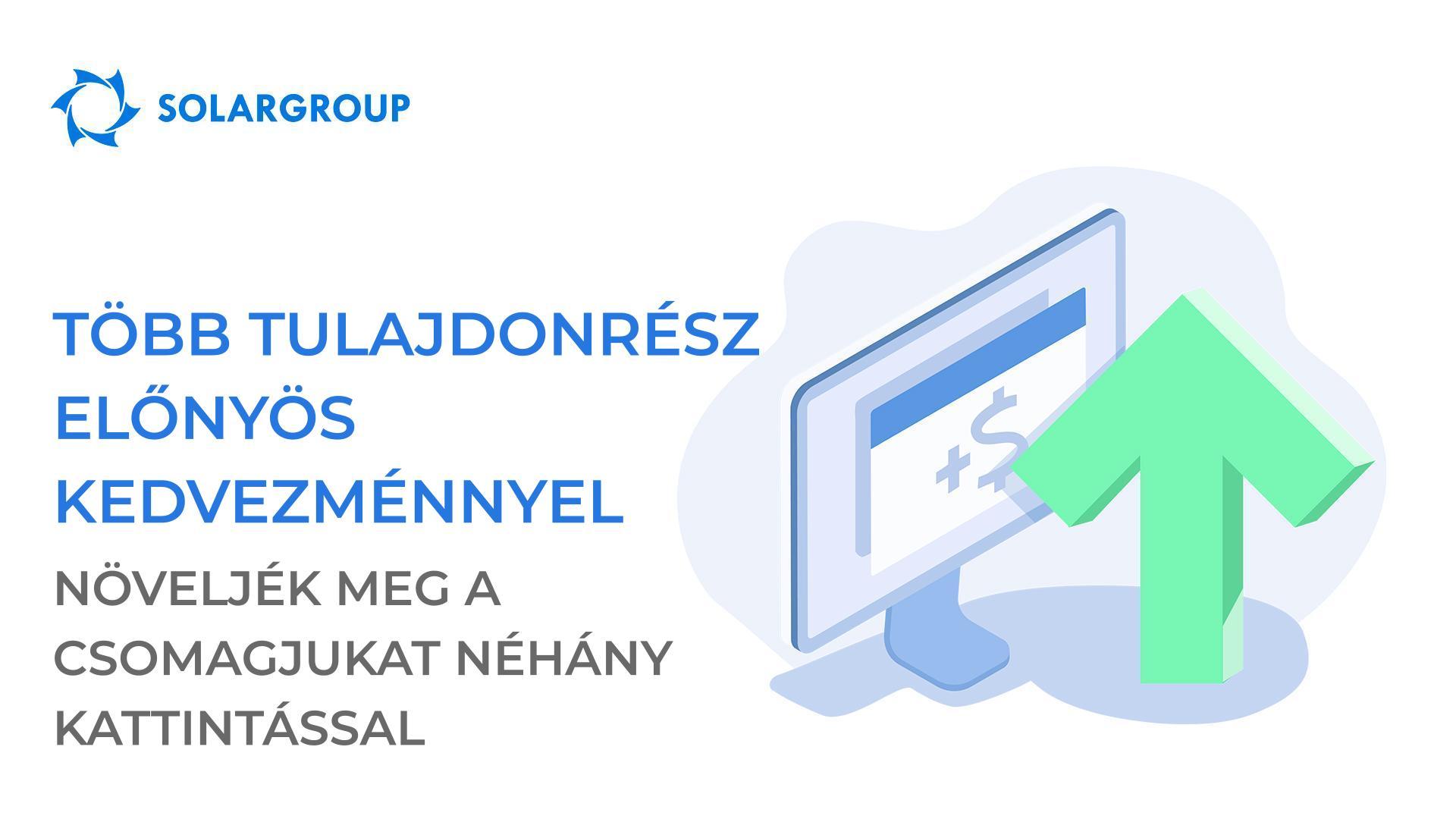 Több tulajdonrész előnyös kedvezménnyel: növeljék meg a csomagjukat néhány kattintással