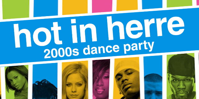 Hot In Herre: 2000s Dance Party promotional image