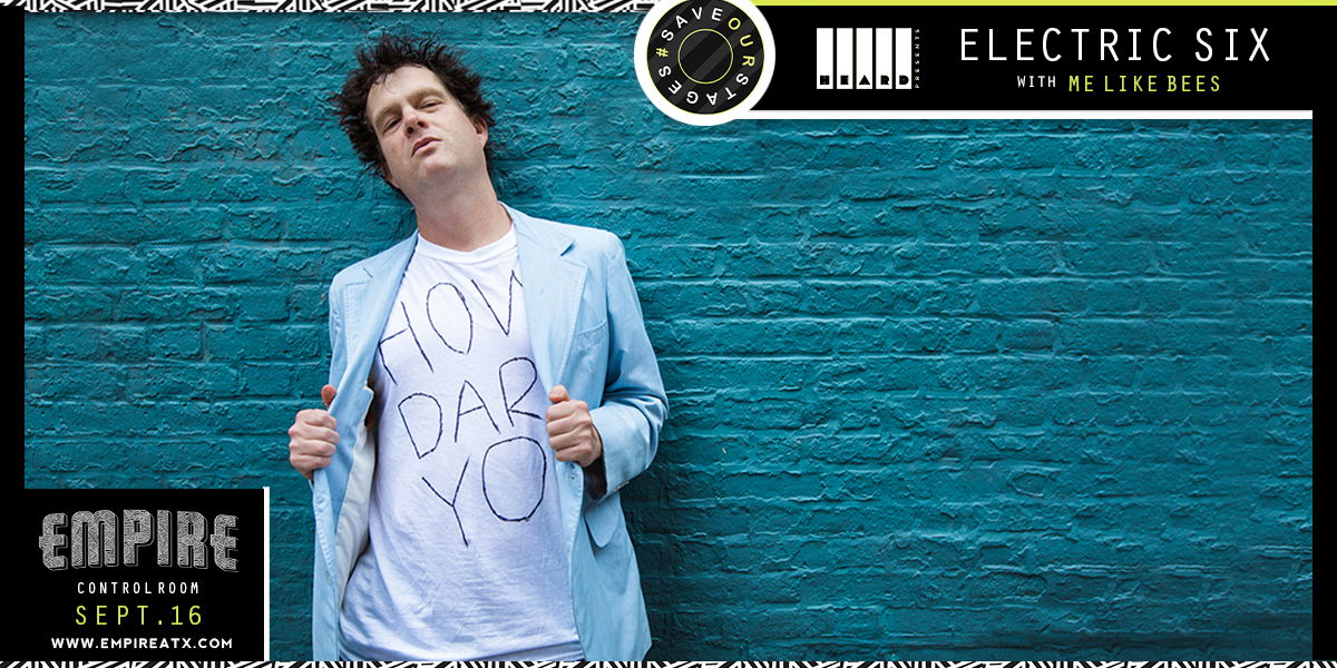 Electric Six w/ Me Like Bees at Empire Control Room 9/16 promotional image