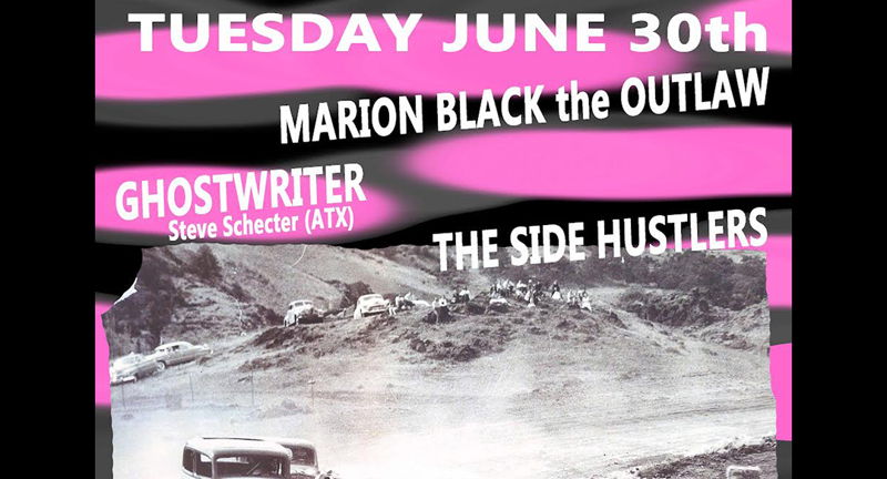 GHOSTWRITER, MARION BLACK THE OUTLAW and THE SIDE HUSTLERS
