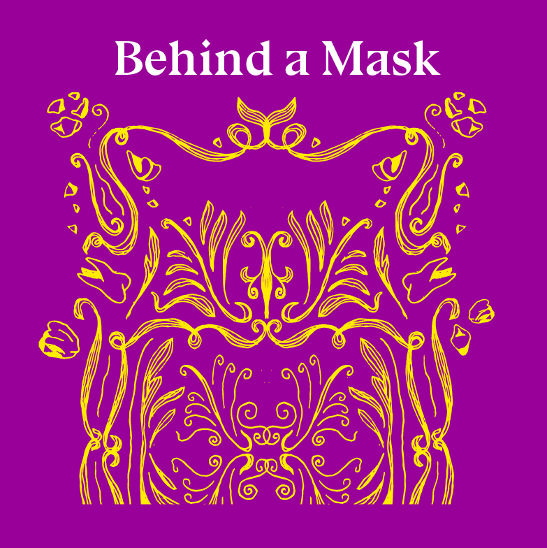 Behind a Mask