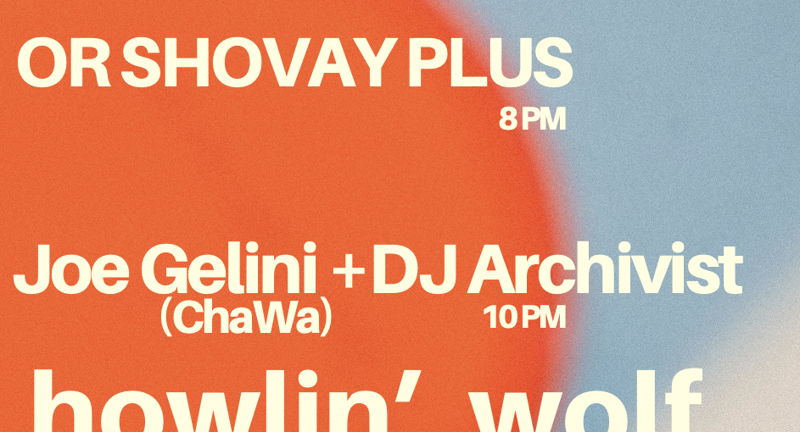 FEST BY NITE - Or Shovaly Plus + Joe Gelilini and DJ archivist