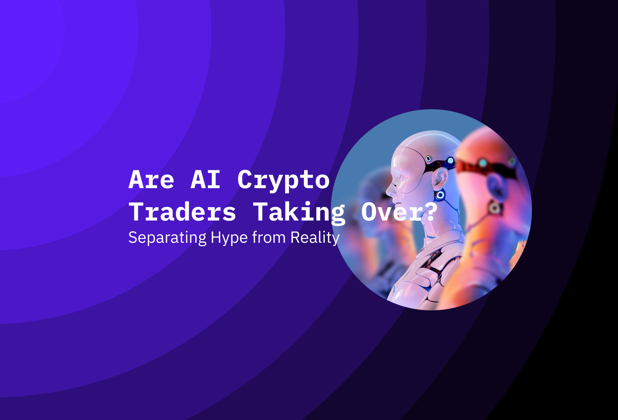 Are AI Crypto Traders Taking Over? Separating Hype from Reality