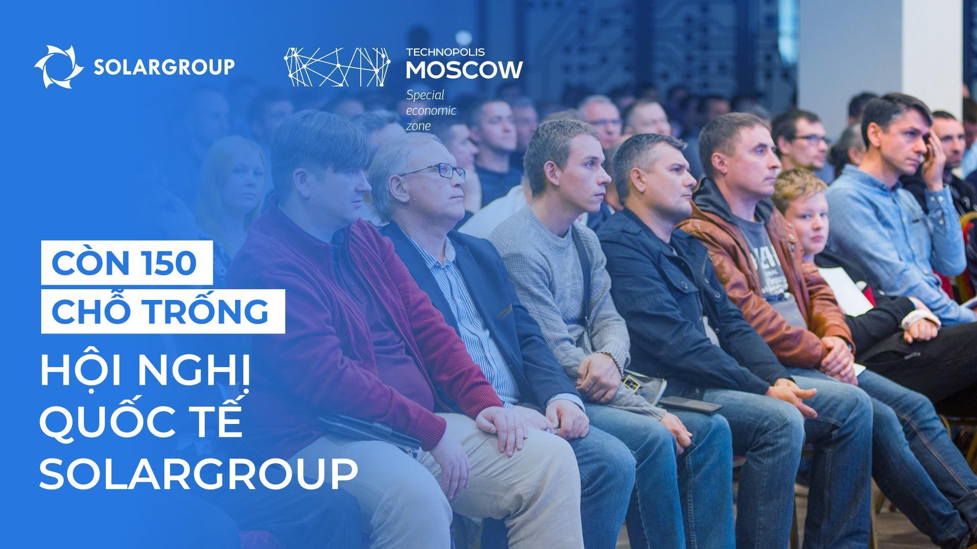 Hội nghị SOLARGROUP còn 150 chỗ trống