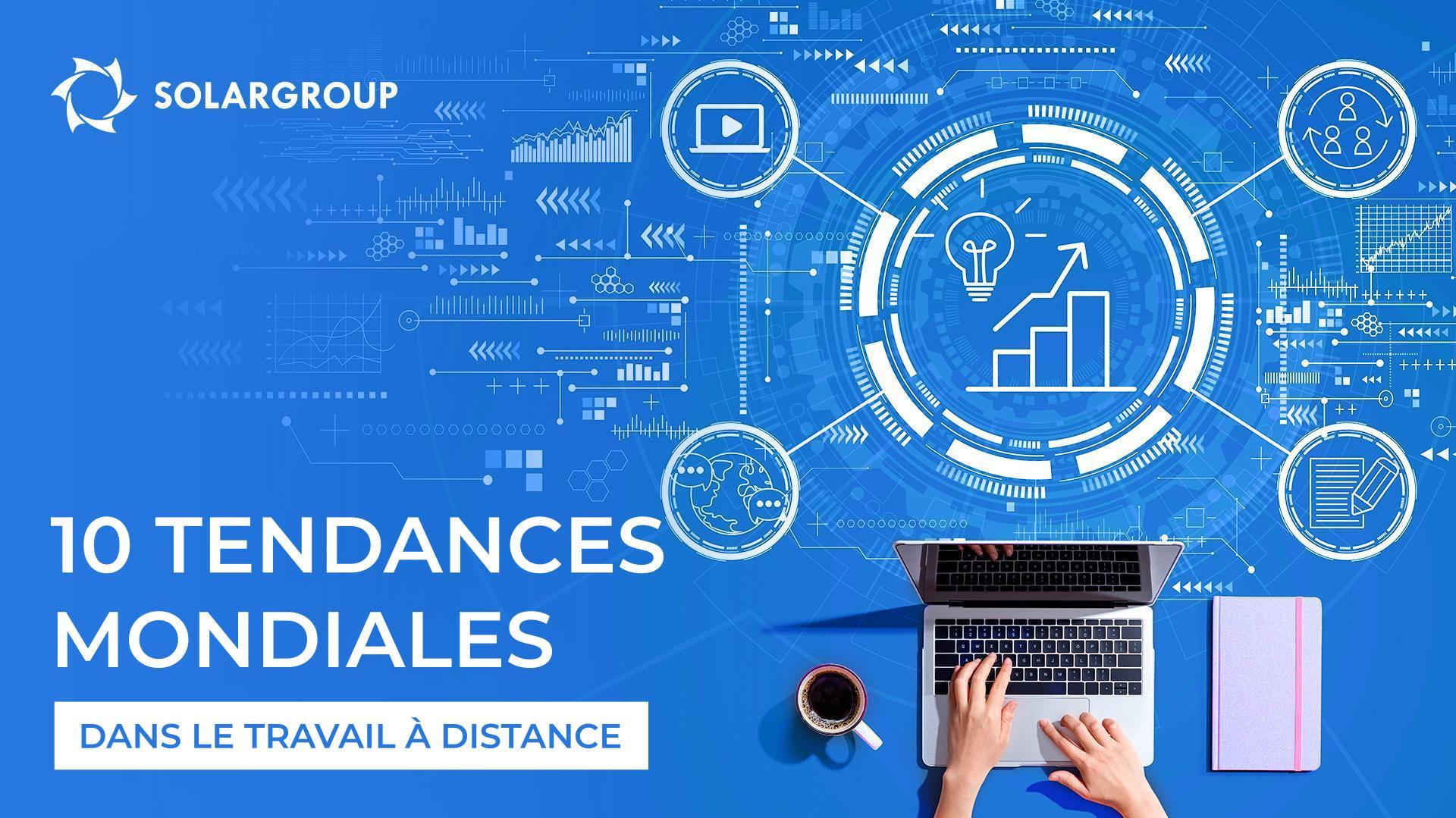 10 tendances mondiales dans le travail à distance