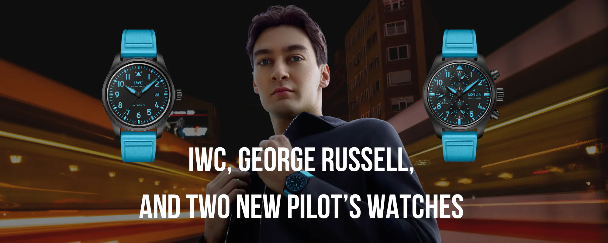 IWC, George Russell, and Two New Pilot’s Watches  | Chrono 10:10