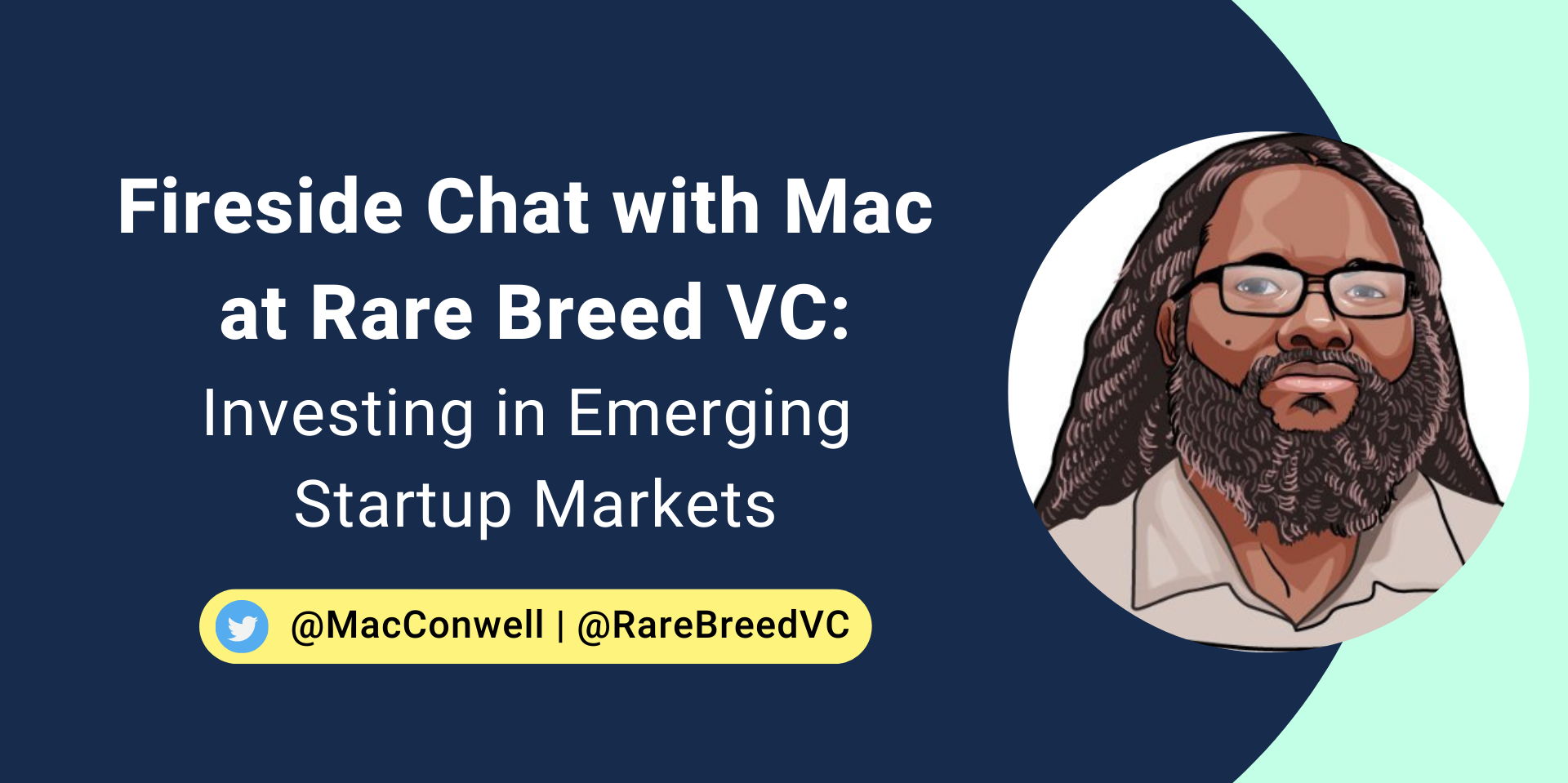 Fireside Chat with Mac Conwell: Investing in Emerging Startup Markets promotional image