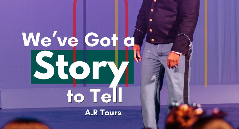 We've Got A Story to Tell AR Tours