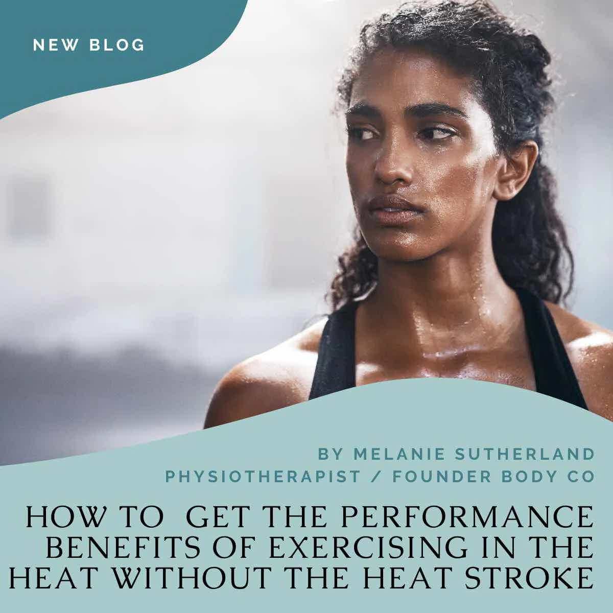 How to Boost Performance with Heat Training While Avoiding Heat Stroke