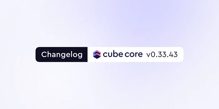 Cover of the 'Cube Core v0.33.43 — DuckDB support, LangChain integration' blog post
