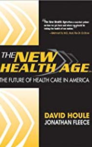 Book cover The New Health Age:  The Future of Health Care in America