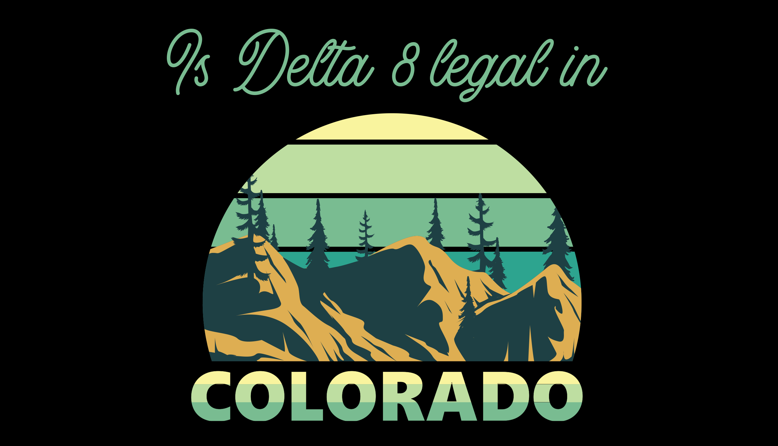 Is Delta 8 legal in Colorado?