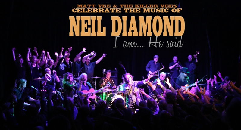 I AM, HE SAID – A Celebration of the Music of Neil Diamond