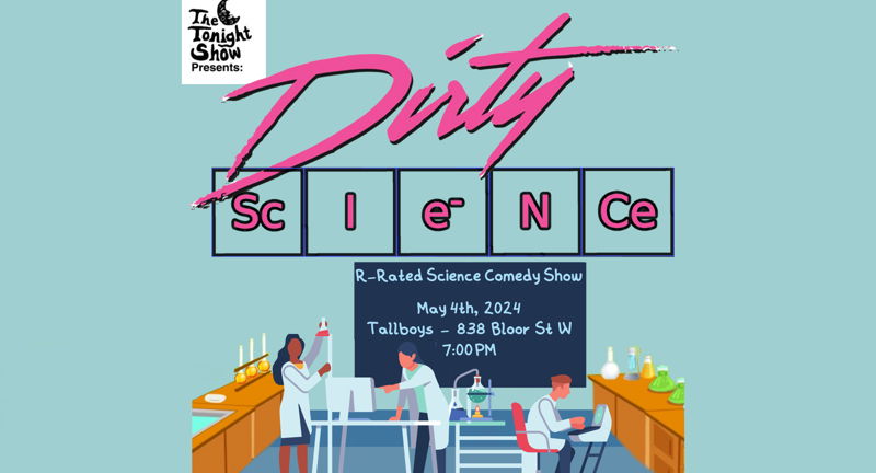 A Dirty Science Comedy Show
