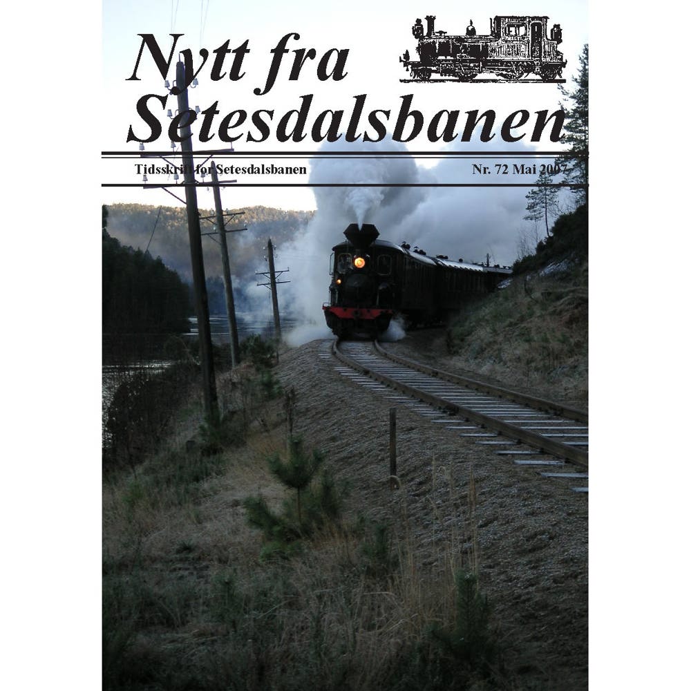 Nytt fra Setesdalsbanen (NfS) - 72 - Mai 2007