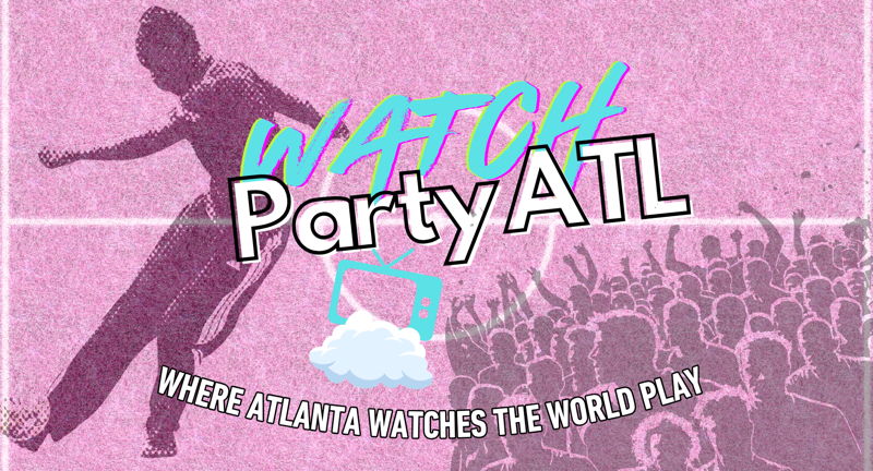 Watch Party ATL