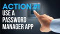identity safety tip use a password manager app internet security