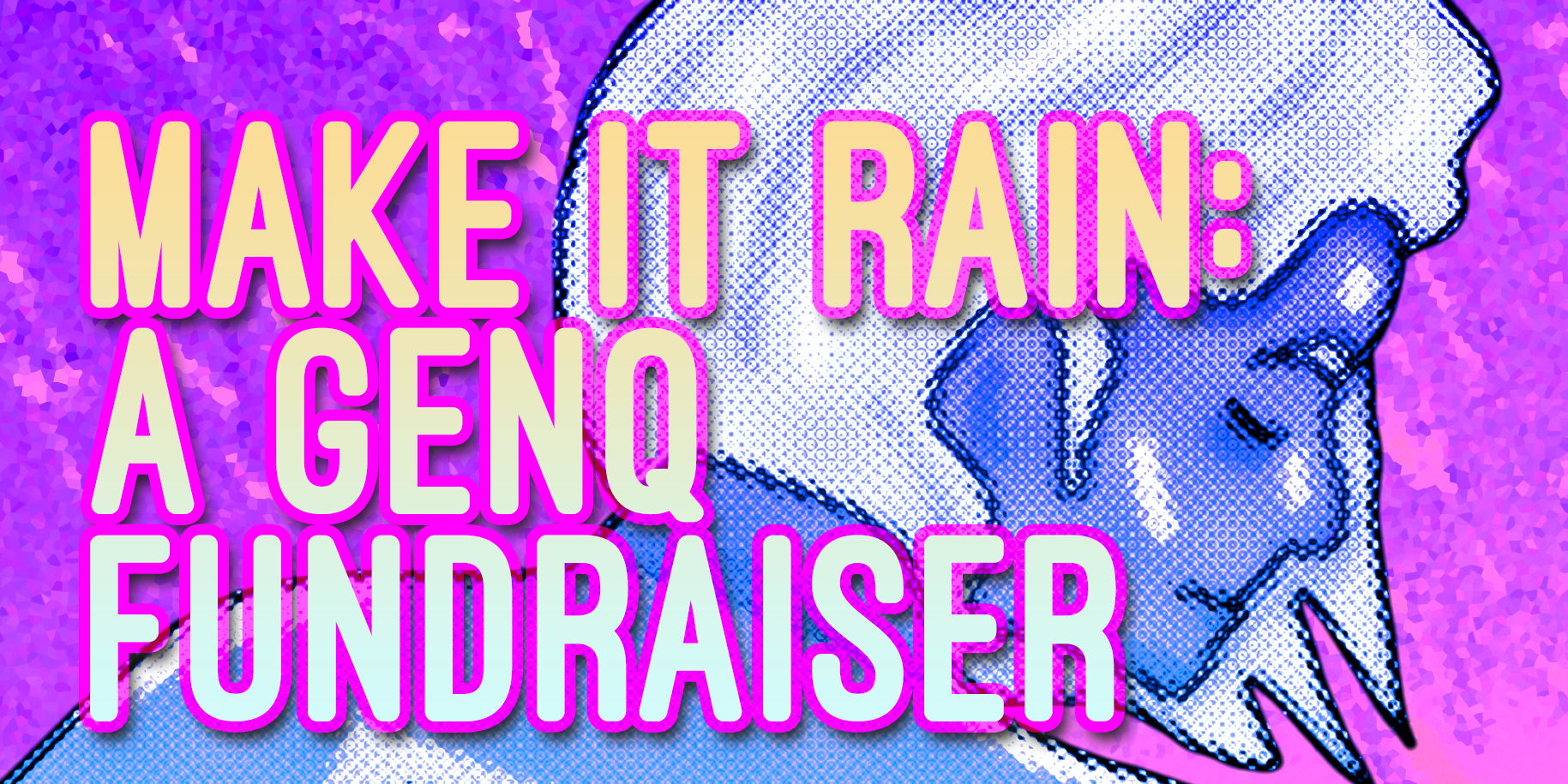 Make It Rain: A GenQ Fundraiser promotional image