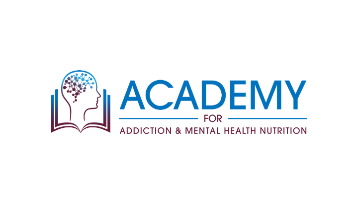 Academy for Addiction & Mental Health Nutrition