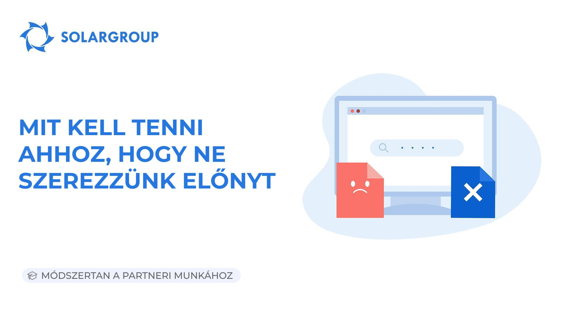 Mit kell tenni ahhoz, hogy ne szerezzünk előnyt | Módszertan a partneri munkához