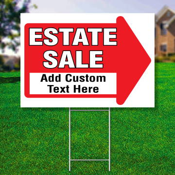 18" x 24" yard sign with red arrow saying ' Estate Sale Add Custom Text Here' 