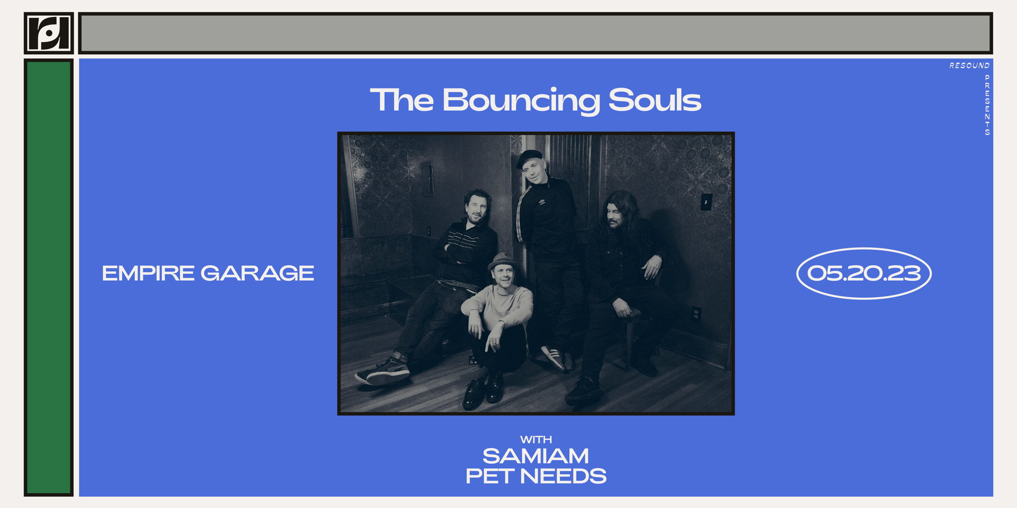 Resound Presents: The Bouncing Souls w/ Samiam and Pet Needs at Empire Garage on 5/20 promotional image