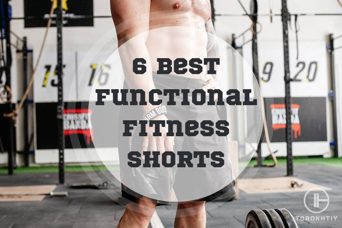 6 Best Functional Fitness Shorts